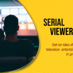 Serial Viewership